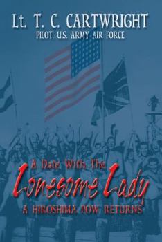 Paperback A Date with the Lonesome Lady: A Hiroshima POW Returns Book