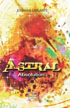 Paperback Astral: absolution, tome 3 [French] Book