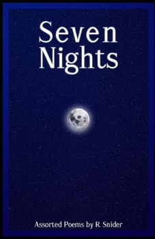 Paperback Seven Nights: Assorted Poems by R. Snider Book