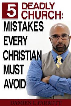 Paperback 5 Deadly Church Mistakes Christians Must Avoid! Book