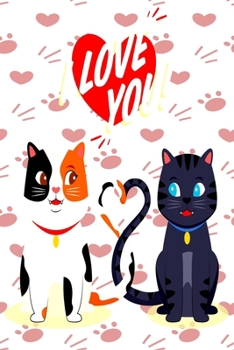 i Love you: happy valentines day journal notebook /Anniversary Notebook For Him - best gift for boyfriend or girlfriend in special shapes inside