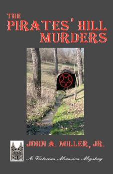 The Pirates' Hill Murders - Book #4 of the Victorian Mansion