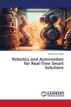 Robotics and Automation for Real-Time Smart Solutions