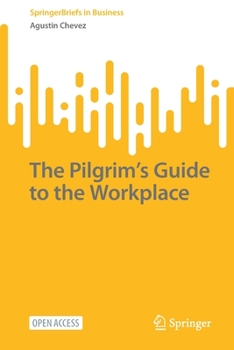 Paperback The Pilgrim's Guide to the Workplace Book