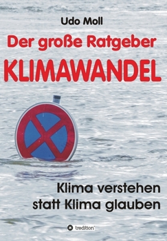Paperback Der große Ratgeber Klimawandel: Klima verstehen statt Klima glauben [German] Book