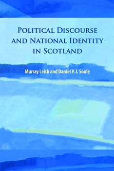 Hardcover Political Discourse and National Identity in Scotland Book