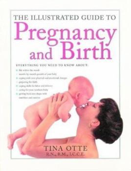 Paperback The Illustrated Guide to Pregnancy and Birth Book