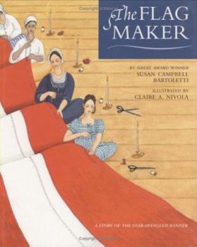 Hardcover The Flag Maker: A Story of the Star-Spangled Banner Book