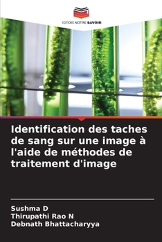 Paperback Identification des taches de sang sur une image à l'aide de méthodes de traitement d'image [French] Book