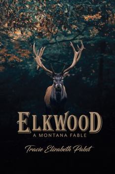 Paperback Elkwood—A Montana Fable Book