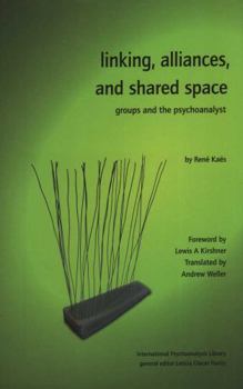 Paperback Linking, Alliances, and Shared Space (The International Psychoanalytical Association International Psychoanalysis Library) Book