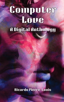 Paperback Computer Love: A Digital Anthology Book