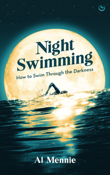 Paperback Night Swimming: How to Swim Through the Darkness Book