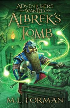 Albrek's Tomb - Book #3 of the Adventurers Wanted