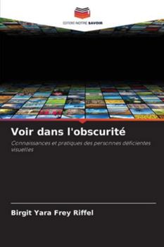 Paperback Voir dans l'obscurité [French] Book