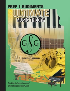 Paperback Prep 1 Rudiments - Ultimate Music Theory: Prep 1 Music Theory Workbook Ultimate Music Theory includes UMT Guide & Chart, 12 Step-by-Step Lessons & 12 Book