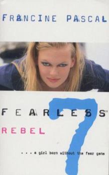 Rebel - Book #7 of the Fearless