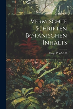 Paperback Vermischte Schriften botanischen Inhalts [German] Book