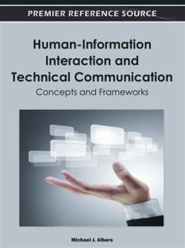 Hardcover Human-Information Interaction and Technical Communication: Concepts and Frameworks Book
