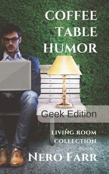 Paperback Coffee Table Humor: Book 7 - Geek Edition Book