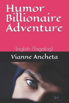 Paperback Humor Billionaire Adventure: English (Tagalog) Book