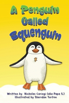 Paperback A Penguin Called Squenguin Book
