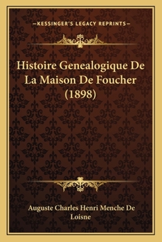 Paperback Histoire Genealogique De La Maison De Foucher (1898) [French] Book