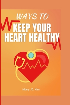 Paperback Ways to keep your heart healthy Book