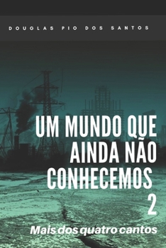 Paperback Um Mundo Que Ainda Não Conhecemos 2: Mais dos quatro cantos [Portuguese] Book