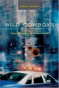 Paperback Wild Cowboys: Urban Marauders & the Forces of Order Book