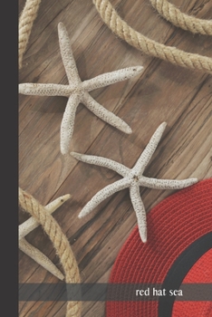 Paperback red hat sea: small lined Beach Dock Notebook / Travel Journal to write in (6'' x 9'') 120 pages Book