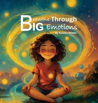 Hardcover Breathe Through Big Emotions Book