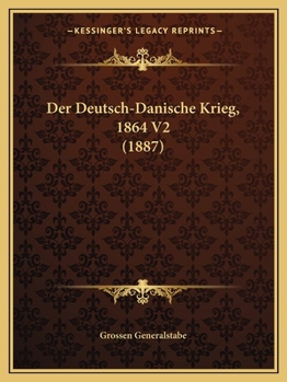 Paperback Der Deutsch-Danische Krieg, 1864 V2 (1887) [German] Book