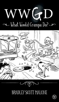 Wwgd: What Would Grampa Do?