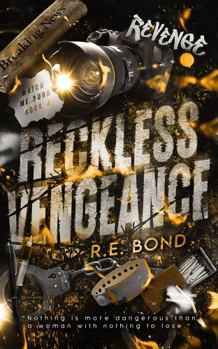 Reckless Vengeance (Watch Me Burn)