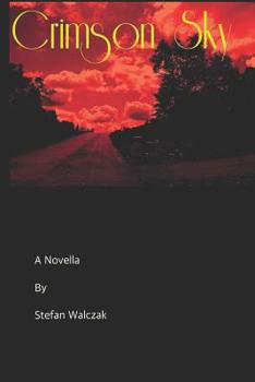 Paperback Crimson Sky: A Novella by Stefan Walczak Book