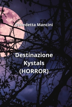 Paperback Destinazione Kystals (HORROR) [Italian] Book