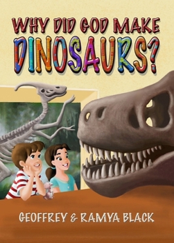 Hardcover Why Did God Make Dinosaurs? Book