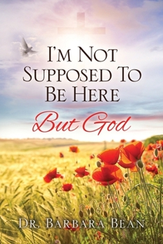 Paperback I'm Not Supposed To Be Here: But God Book