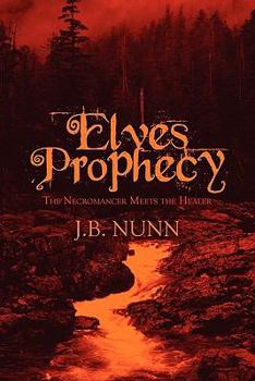 Paperback Elves Prophecy: The Necromancer Meets the Healer Book