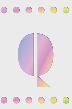Paperback Q: Modern minimalist monogram journal in soft pastel gradient colors. Have the initial letter of your name beautifully di Book
