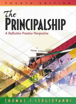 Hardcover The Principalship: A Reflective Practice Perspective Book