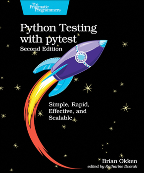Paperback Python Testing with Pytest: Simple, Rapid, Effective, and Scalable Book