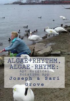 Paperback Algae+Rhythm, Algae-Rhyme: Apt Surgical Rotation App Book