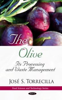 Hardcover The Olive: Its Processing and Waste Management (Food Science and Technology) Book