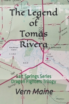 The Legend of Tom�s Rivera: Salt Springs Series - Dragon Fighters Trilogy