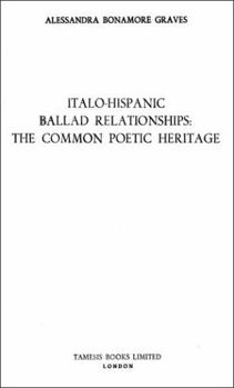 Hardcover Italo-Hispanic Ballad Relationships: The Common Poetic Heritage Book