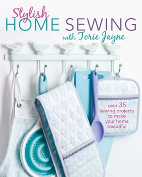 Paperback Stylish Home Sewing: Over 35 Sewing Projects to Make Your Home Beautiful Book