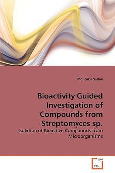 Paperback Bioactivity Guided Investigation of Compounds from Streptomyces sp. Book