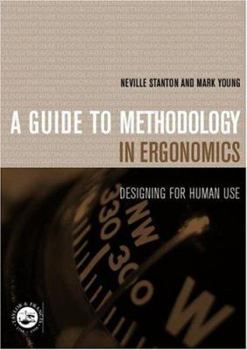 Paperback Guide to Methodology in Ergonomics: Designing for Human Use Book